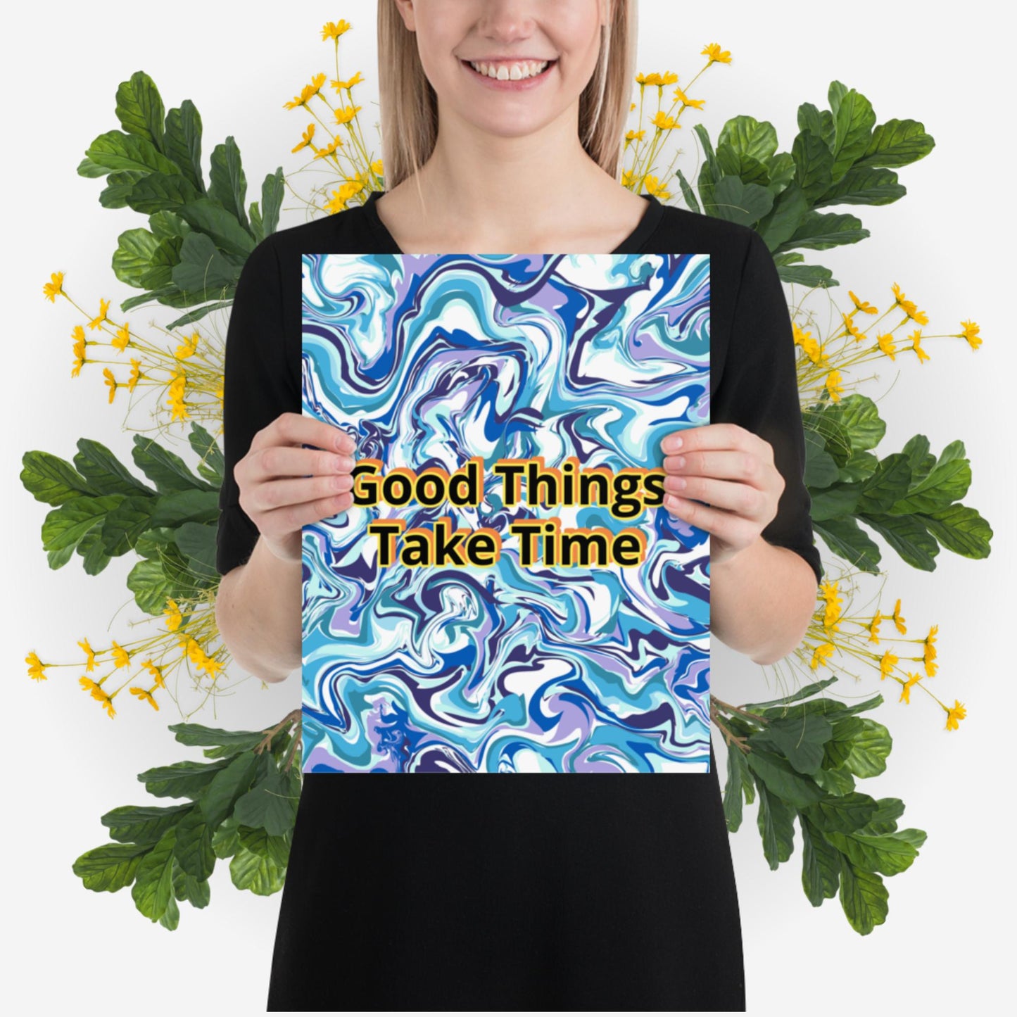 Photo paper poster - Good Things Take Time - Blue Water Paint Swirls