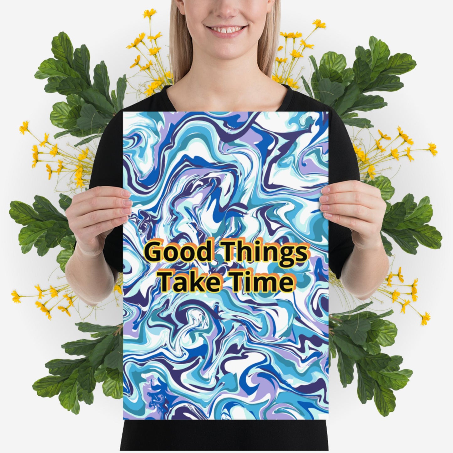 Photo paper poster - Good Things Take Time - Blue Water Paint Swirls