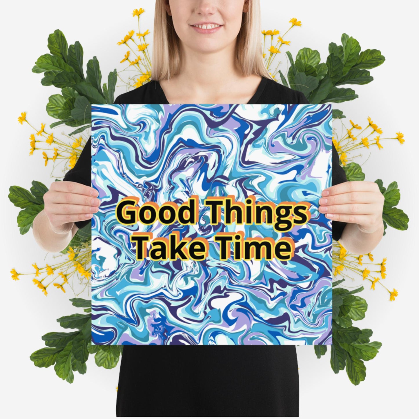 Photo paper poster - Good Things Take Time - Blue Water Paint Swirls