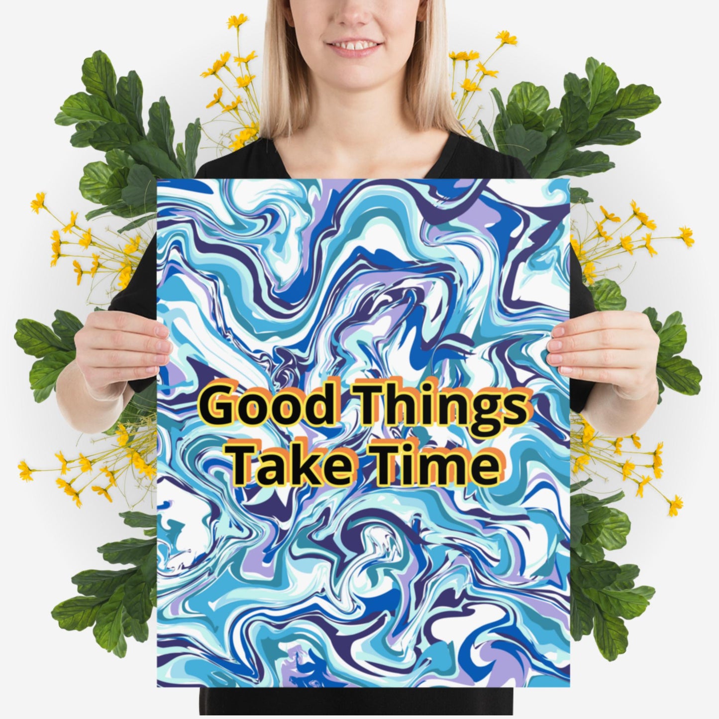 Photo paper poster - Good Things Take Time - Blue Water Paint Swirls