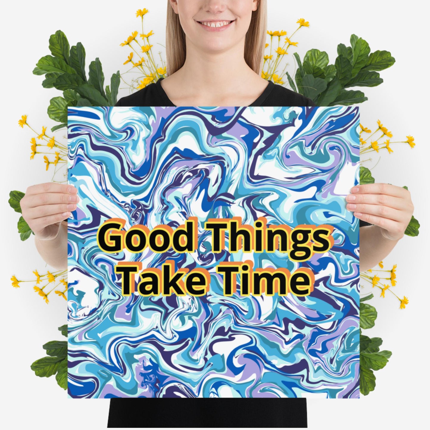 Photo paper poster - Good Things Take Time - Blue Water Paint Swirls