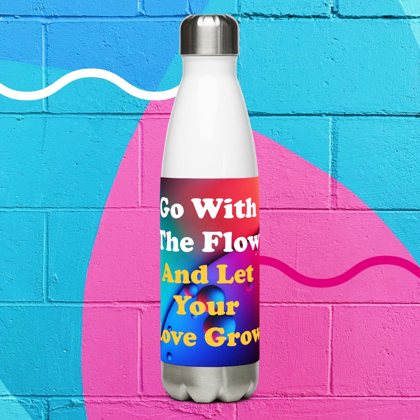 Stainless Steel Water Bottle - "Go with the flow, and let your love grow"