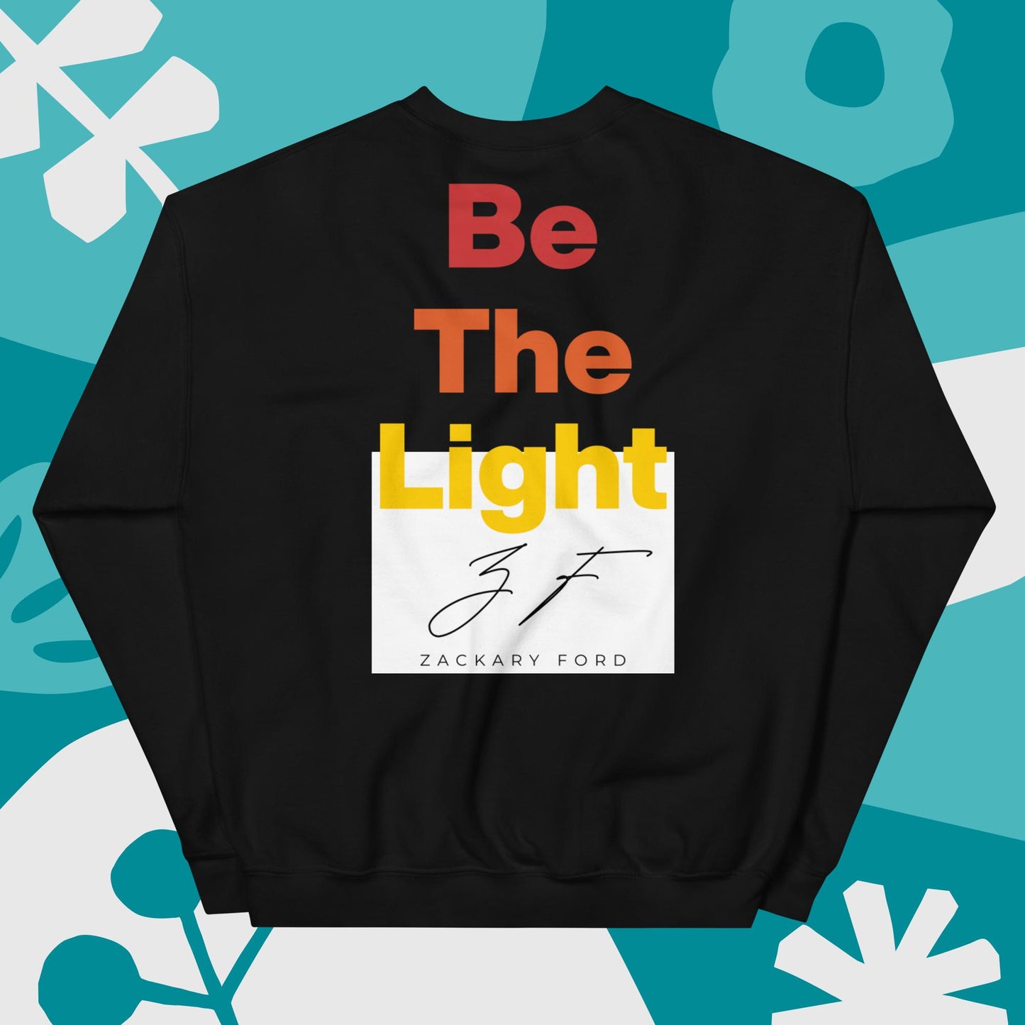 Be The Light Multi-Color Unisex Sweatshirt