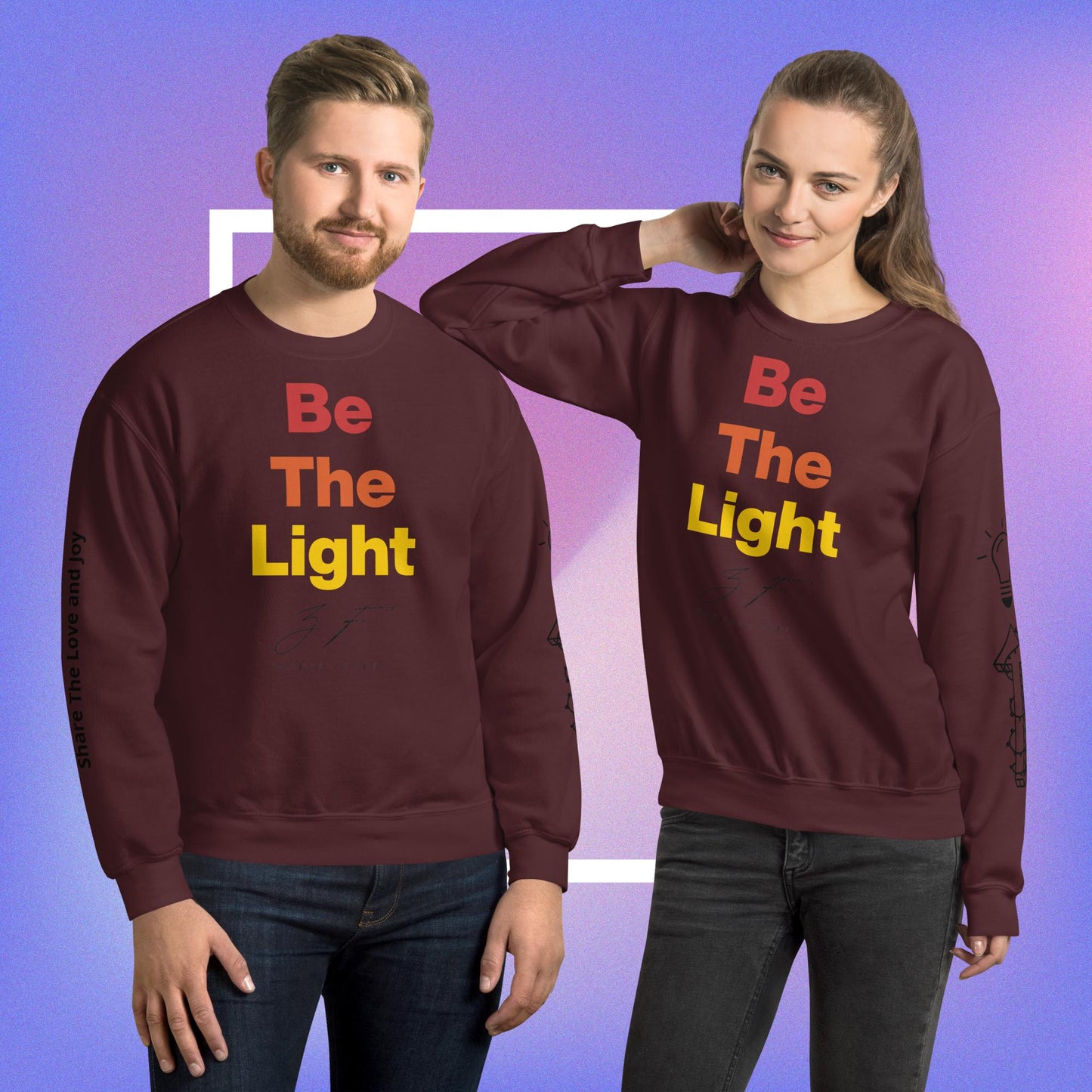 Be The Light - Unisex Sweatshirt (Illuminate Your Spark)