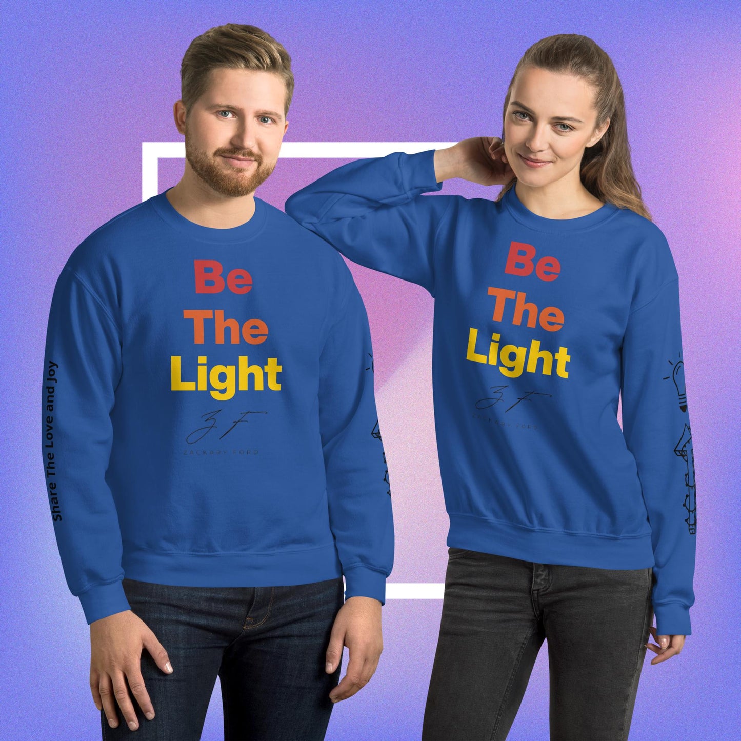 Be The Light - Unisex Sweatshirt (Illuminate Your Spark)