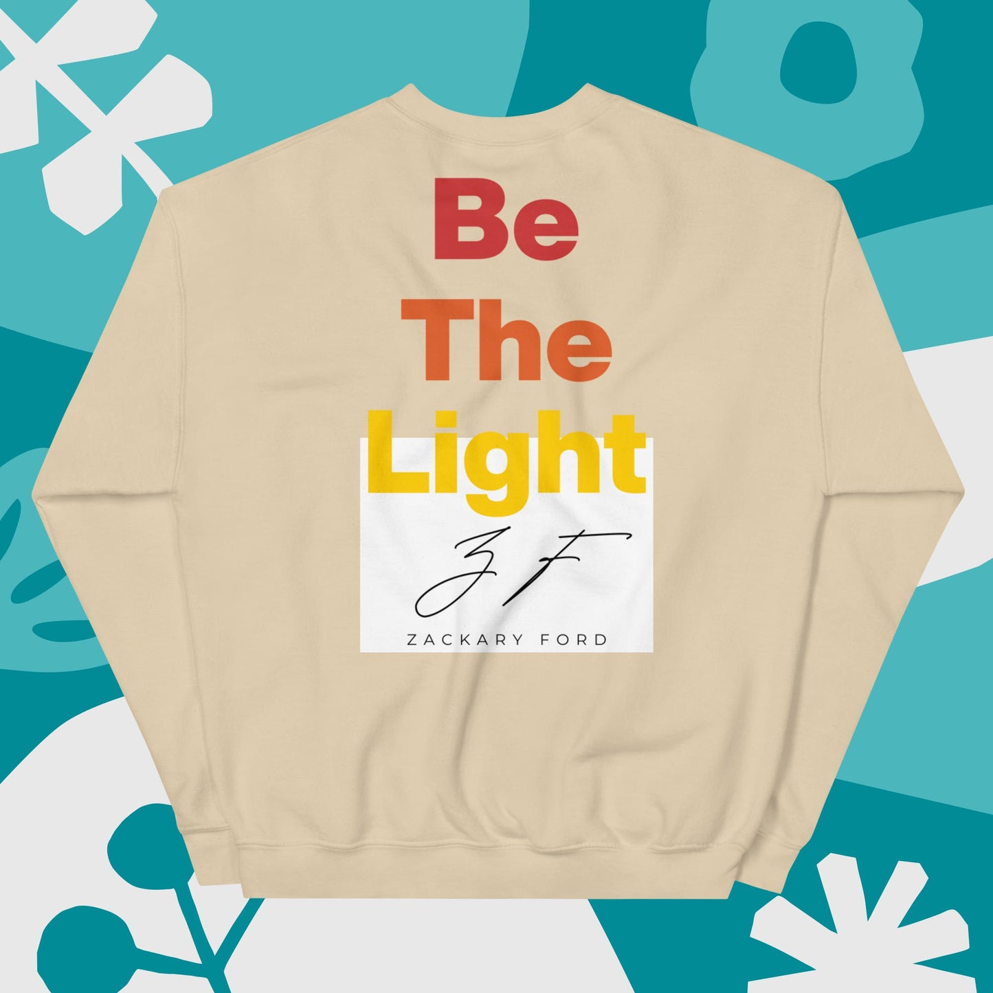 Be The Light Multi-Color Unisex Sweatshirt